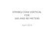 K9MBQ COAX VERTICAL FOR 160 AND 80 METERS April 2013