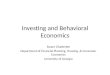 Investing and Behavioral Economics Swarn Chatterjee Department of Financial Planning, Housing, & Consumer Economics University of Georgia