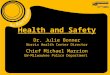 Health and Safety Dr. Julie Bonner Norris Health Center Director Chief Michael Marzion UW-Milwaukee Police Department