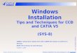 Windows Installation Tips and Techniques for CCD & CATIA V5 200010041 DASSAULT SYSTEMES Information for Users Forum © 1997 – 2000 DASSAULT SYSTEMES Windows
