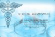 UTERINE LEIOMYOMATA Dr Zeinab Abotalib MD, MRCOG Associate Professor & Consultant Obstetrics & Gynecology Infertility And Assisted Conception