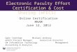 Online Certification MRAM June 12, 2012 Gwen TrenthamMichael Anthony eFECS Project ManagerExecutive Director UW Information Technology Management Accounting