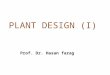 PLANT DESIGN (I) Prof. Dr. Hasan farag. Lecture 2