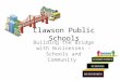 Clawson Public Schools Building the Bridge with Businesses – Schools and Community 1
