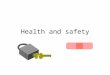 Health and safety. Definitions of health and safety Health –A state of complete physical, mental and social well being and not merely the absence of infirmity