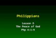Philippians Lesson 6 The Peace of God Php 4:1-9. 2 Paul Empties Himself To Gain Christ 1.Warning against false teachers Php 3:1- 3 2.Paul empties himself