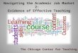 The Chicago Center for Teaching Navigating the Academic Job Market 2: Evidence of Effective Teaching