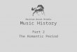 Markham Woods Middle Music History Part 2 The Romantic Period