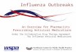 Influenza Outbreaks An Overview for Pharmacists Prescribing Antiviral Medications Under the Collaborative Drug Therapy Agreement for Influenza Antiviral
