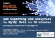 Add Reporting and Analytics to MySQL Data in 10 minutes Journey from self-service to managed BI Rushabh Mehta, Mentor and Managing Director (India) Solid