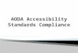 The purpose of Accessibility for Ontarians with Disabilities Act (AODA) and accompanying standards is to achieve accessibility for people with disabilities