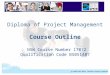Diploma of Project Management Course Outline NSW Course Number 17872 Qualification Code BSB51407