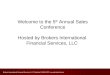 Brokers International Financial Services, LLC | Member FINRA/SIPC |  Welcome to the 5 th Annual Sales Conference Hosted by Brokers International