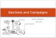 Kelly Walker AP US Government Elections and Campaigns