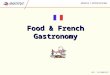 MODULE 1: INTERCULTURAL Réf.: IAS/2006/M1/1 Food & French Gastronomy