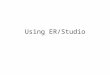 Using ER/Studio. 13- 2 Modeling a Relational Database Using ER Studio We will use ER Studio as the modeling Tool to build ER diagrams. ER Studio Is a