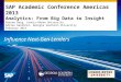 SAP Academic Conference Americas 2013 Analytics: From Big Data to Insight Bjarne Berg, Lenoir-Rhyne University Adrian Gardiner, Georgia Southern University