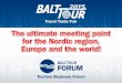 The leading travel tradeshow in the Baltics annually opening the new tourist season!