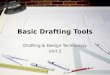 Basic Drafting Tools Drafting & Design Technology Unit 2