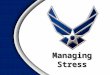 Managing Stress. Definition of Stress Elements of Stress Reactions to Stress Defense Mechanisms Coping Strategies Time Management ExerciseOverview