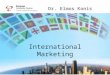 International Marketing Dr. Elmos Konis. The ‘natural’ way to growth and internationalisation