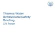 Thames Water Behavioural Safety Briefing 1½ hour