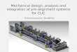Mechanical design, analysis and integration of pre-alignment systems for CLIC M.Anastasopoulos / BE-ABP-SU