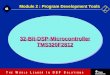 2 - 1 32-Bit-DSP-MicrocontrollerTMS320F2812 Module 2 : Program Development Tools