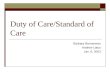 Duty of Care/Standard of Care Barbara Barrowman Andrew Latus Jan. 6, 2003