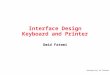 University of Tehran 1 Interface Design Keyboard and Printer Omid Fatemi