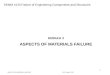 ASPECTS OF MATERIALS FAILURE M.N. Tamin, UTM SME 4133 Failure of Engineering Components and Structures 1 MODULE 3 ASPECTS OF MATERIALS FAILURE SKMM 4133