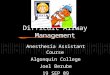 Difficult Airway Management Anesthesia Assistant Course Algonquin College Joel Berube 19 SEP 09