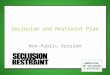 COMMISSION ON SECLUSION & RESTRAINT Seclusion and Restraint Plan Non-Public Version