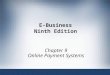 E-Business Ninth Edition Chapter 9 Online Payment Systems