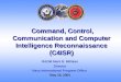 Command, Control, Communication and Computer Intelligence Reconnaissance (C4ISR) Command, Control, Communication and Computer Intelligence Reconnaissance