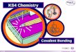 © Boardworks Ltd 2004 1 of 20 © Boardworks Ltd 2005 1 of 34 KS4 Chemistry Covalent Bonding