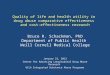 Quality of life and health utility in drug abuse comparative effectiveness and cost-effectiveness research Bruce R. Schackman, PhD Department of Public