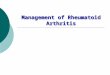 Management of Rheumatoid Arthritis. 2 3 1. Morning stiffness Morning stiffness in and around the joints, lasting at least 1 hour before maximal improvement