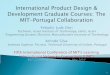 1.  The Product Design and Development course is part of the curriculum that Ph.D. and Advanced Study students in the Engineering Design and Advanced