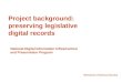 Project background: preserving legislative digital records Minnesota Historical Society National Digital Information Infrastructure and Preservation Program