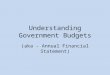 Understanding Government Budgets (aka - Annual Financial Statement)