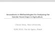 Innovations in Methodologies for Analyzing the Gender Asset Gaps in Agriculture Cheryl Doss, Yale University ICAE 2012, Foz do Igazu, Brazil