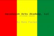 Ascension Arts Akademy, LLC Little Rock, Arkansas by Roni Foster
