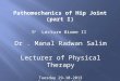 5 h Lecture Biome II Dr. Manal Radwan Salim Lecturer of Physical Therapy Tuesday 29-10-2013 Saturday 2-11-2013
