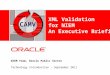 NIEM Team, Oracle Public Sector Technology Introduction – September 2011 CAMV Test Model Data Deploy Requirements Build Exchange Generate Dictionary Exchange
