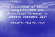 A Discussion of Statin Drugs in COPD and Associated Diseases to Improve Outcomes 2014 Donald M. Pell MD, FCCP