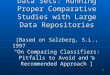 1 CSI5388 Data Sets: Running Proper Comparative Studies with Large Data Repositories [Based on Salzberg, S.L., 1997 “On Comparing Classifiers: Pitfalls