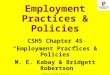 1 Copyright © 2014 M. E. Kabay. All rights reserved. Employment Practices & Policies CSH5 Chapter 45 “Employment Practices & Policies” M. E. Kabay & Bridgett