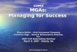 MGA's Managing for Success 1 COM3 MGAs: Managing for Success Wayne Keller – Arch Insurance Company Cameron Vogt – Munich Reinsurance America, Inc. 2007