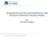 Assessing person-centredness: the Person-centred Practice Index by Dr Paul Slater